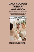 DAILY COUPLES THERAPY WORKBOOK | Roxie Laurens | 