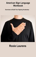 American Sign Language Workbook | Roxie Laurens | 