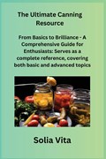 The Ultimate Canning Resource | Solia Vita | 
