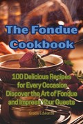The Fondue Cookbook | Grace Edwards | 