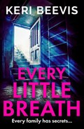 Every Little Breath | Keri Beevis | 