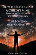 How to Reprogram a Child's Mind Through The Power Of Storytelling... | Geoffrey Loveday | 