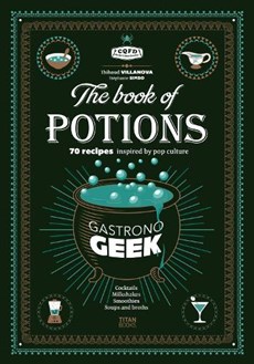 Gastronogeek Book of Potions