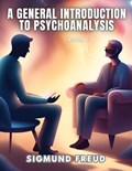 A GENERAL INTRODUCTION TO PSYCHOANALYSIS, Book II | Sigmund Freud | 