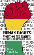 Human Rights Violations and Peaceful Protests in the Republic of Guinea | Friki Camara | 
