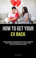 How to Get Your Ex Back | James Goodall | 