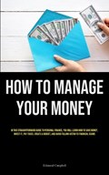 How To Manage Your Money | Edmund Campbell | 