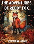 The Adventures of Reddy Fox | Thornton W. Burgess | 