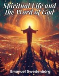 Spiritual Life and the Word of God | Emanuel Swedenborg | 