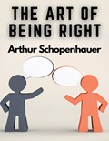 The Art of Being Right | Arthur Schopenhauer | 
