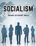 Socialism | John Stuart Mill | 