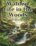 Walden, Life in the Woods | Henry David Thoreau | 