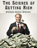 The Science of Getting Rich | Wallace Delois Wattles | 