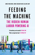 Feeding the Machine | James Muldoon ; Mark Graham ; Callum Cant | 