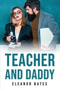 Teacher and Daddy | Eleanor Bates | 