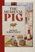 The Medieval Pig | Dolly Jørgensen | 