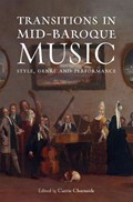 Transitions in Mid-Baroque Music | Carrie Churnside | 
