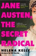 Jane Austen, the Secret Radical | Helena Kelly | 