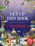 Cut Up This Book and Create Your Own Underworld | Eliza Scott | 