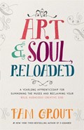Art & Soul, Reloaded | Pam Grout | 