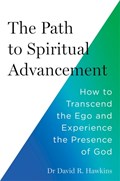 The Path to Spiritual Advancement | David R. Hawkins | 
