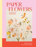 Paper Flowers | Sara Finne Frandsen ; Sine Finne Frandsen | 