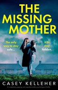 The Missing Mother | Casey Kelleher | 