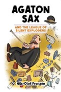 Agaton Sax and the League of Silent Exploders | Nils-Olof Franzen | 
