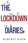 The Lockdown Diaries | Margrit Dahm | 