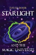 Starlight and the Magic Universes | David Bohr | 