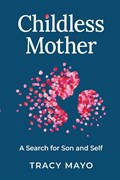 Childless Mother | Tracy Mayo | 