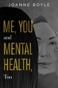 Me, You and Mental Health, Too