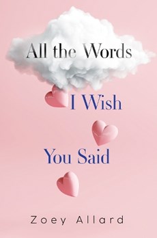 All the Words I Wish You Said