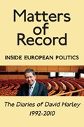 Matters of Record: Inside European Politics | David Harley | 