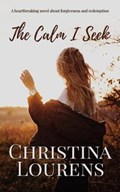 The Calm I Seek | Christina Lourens | 