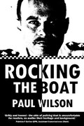 Rocking the Boat: A Superintendent's 30 Year Career Fighting Institutional Racism | Paul Wilson | 