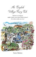 An English Village Fairy Tale | Toots Malton | 
