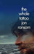 The Whale Tattoo | Jon Ransom | 
