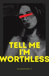 Tell Me I'm Worthless | RUMFITT, Alison | 9781838390020