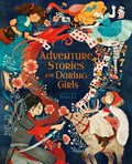 Adventure Stories for Daring Girls | Samantha Newman | 