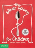 The Silver Spoon for Children: Favorite Italian Recipes | Harriet Russell | 