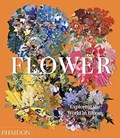 Flower | Phaidon Editors ; Anna Pavord ; Shane Connolly | 