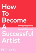 How To Become A Successful Artist | Magnus Resch | 