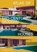 Atlas of Mid-Century Modern Houses | Dominic Bradbury | 