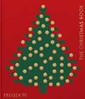 The Christmas Book | Phaidon Editors ; Sam Bilton ; Dolph Gotelli | 