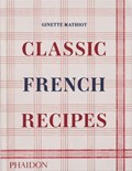 Classic French Recipes | Ginette Mathiot | 
