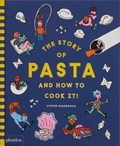 The Story of Pasta and How to Cook It! | Steven Guarnaccia ; Heather Thomas | 