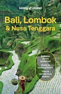 Lonely Planet Bali, Lombok & Nusa Tenggara | Lonely Planet ; Ryan Ver Berkmoes ; Narina Exelby ; Anna Kaminski ; Sarah Lempa | 