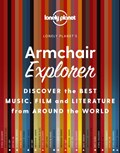 Lonely Planet Armchair Explorer | Lonely Planet | 