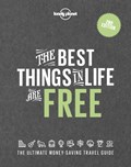 Lonely Planet The Best Things in Life are Free | Lonely Planet | 